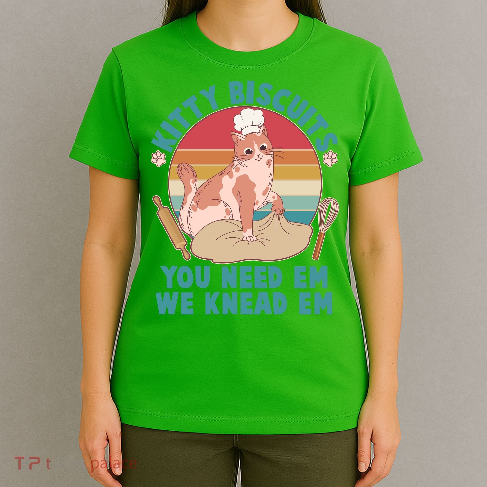 Funny Cute Kitty Biscuits You Need Em We Knead Em T-Shirt