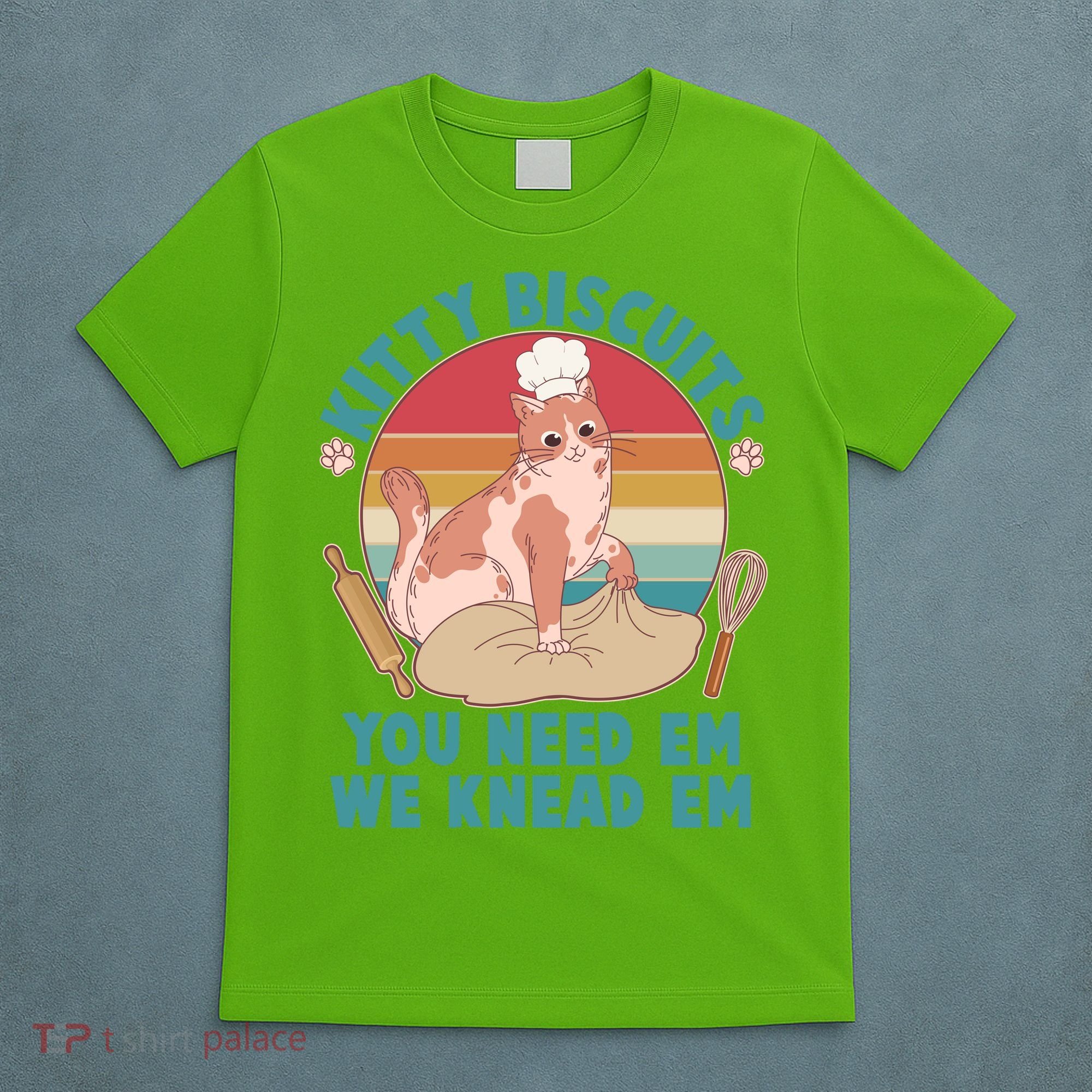 Funny Cute Kitty Biscuits You Need Em We Knead Em T-Shirt
