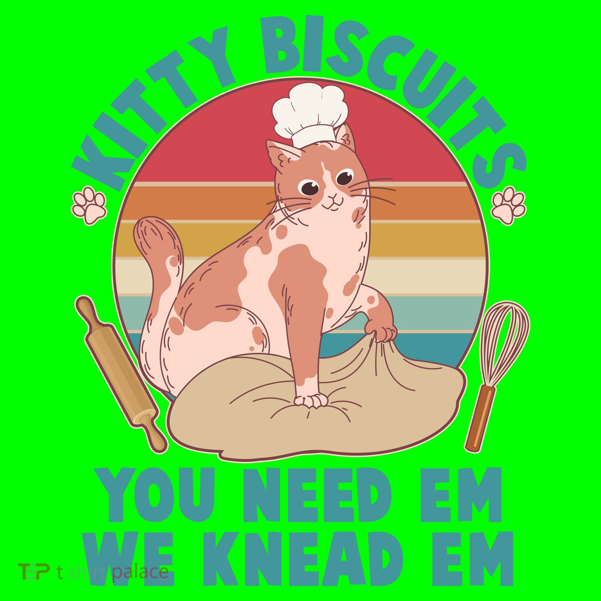 Funny Cute Kitty Biscuits You Need Em We Knead Em Button