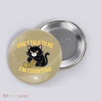 Funny Cat Knits Lover Dont Talk To Me Im Counting Knitting Button thumb 0