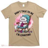 Funny Cat Knits Lover Dont Talk To Me Im Counting Knitting T-Shirt thumb 0