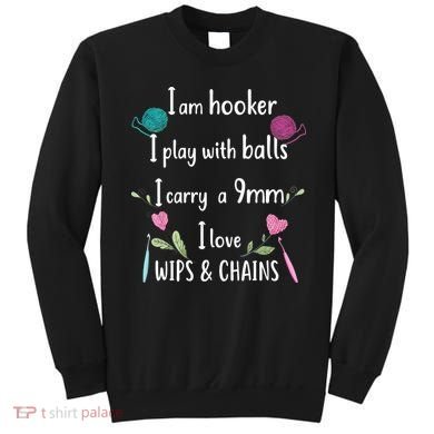 Funny Crochet Knitting I’M A Hooker Funny Crochet Sweatshirt