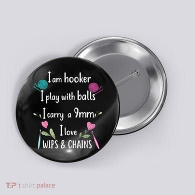 Funny Crochet Knitting I’M A Hooker Funny Crochet Button