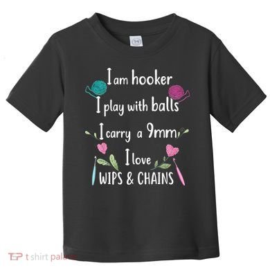 Funny Crochet Knitting I’M A Hooker Funny Crochet Toddler T-Shirt