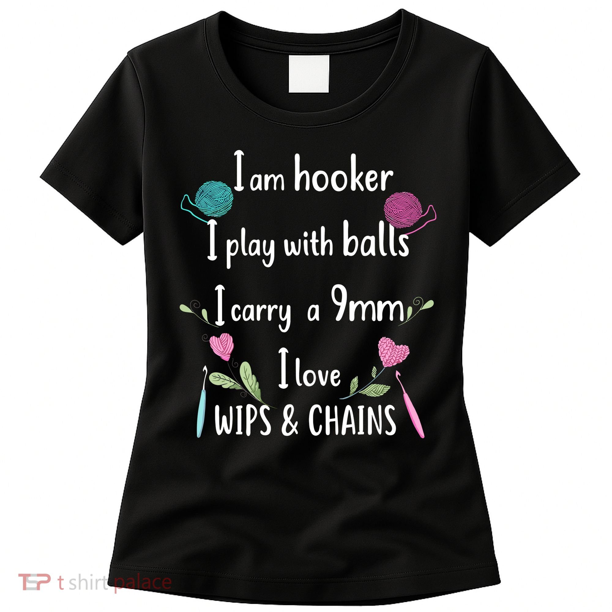 Funny Crochet Knitting I’M A Hooker Funny Crochet Women's T-Shirt