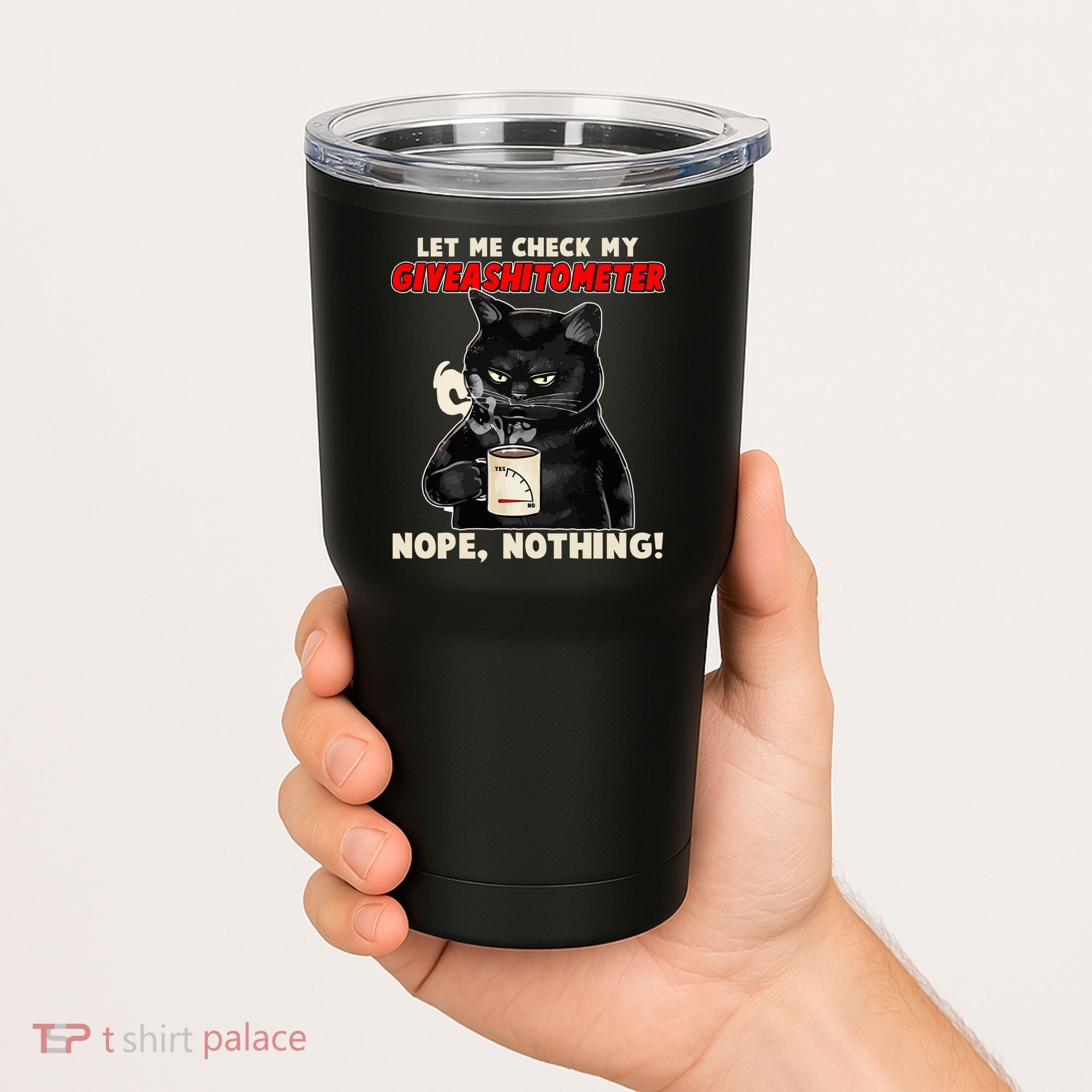 Funny Cat Let Me Check My GiveAShitOMeter Nope Nothing Tumbler
