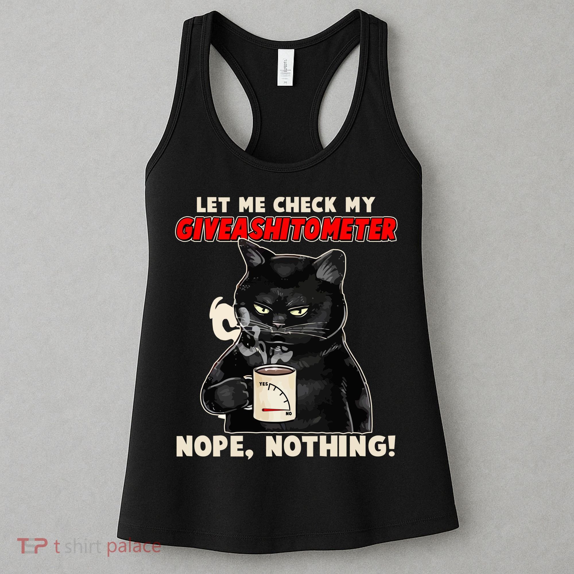 Funny Cat Let Me Check My GiveAShitOMeter Nope Nothing Women's Tank Top