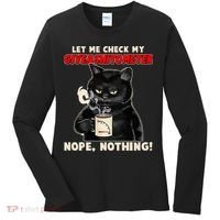 Funny Cat Let Me Check My GiveAShitOMeter Nope Nothing Women's Long Sleeve Shirt thumb 0