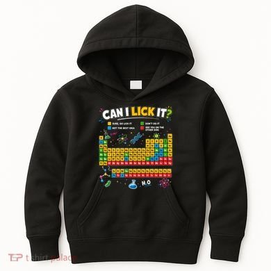 Funny Can Lick It Science Theme Periodic Table Humor Kids Hoodie