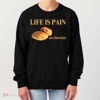 French Chocolatine Life Is Pain Au Chocolat Women's Sweatshirt thumb 0