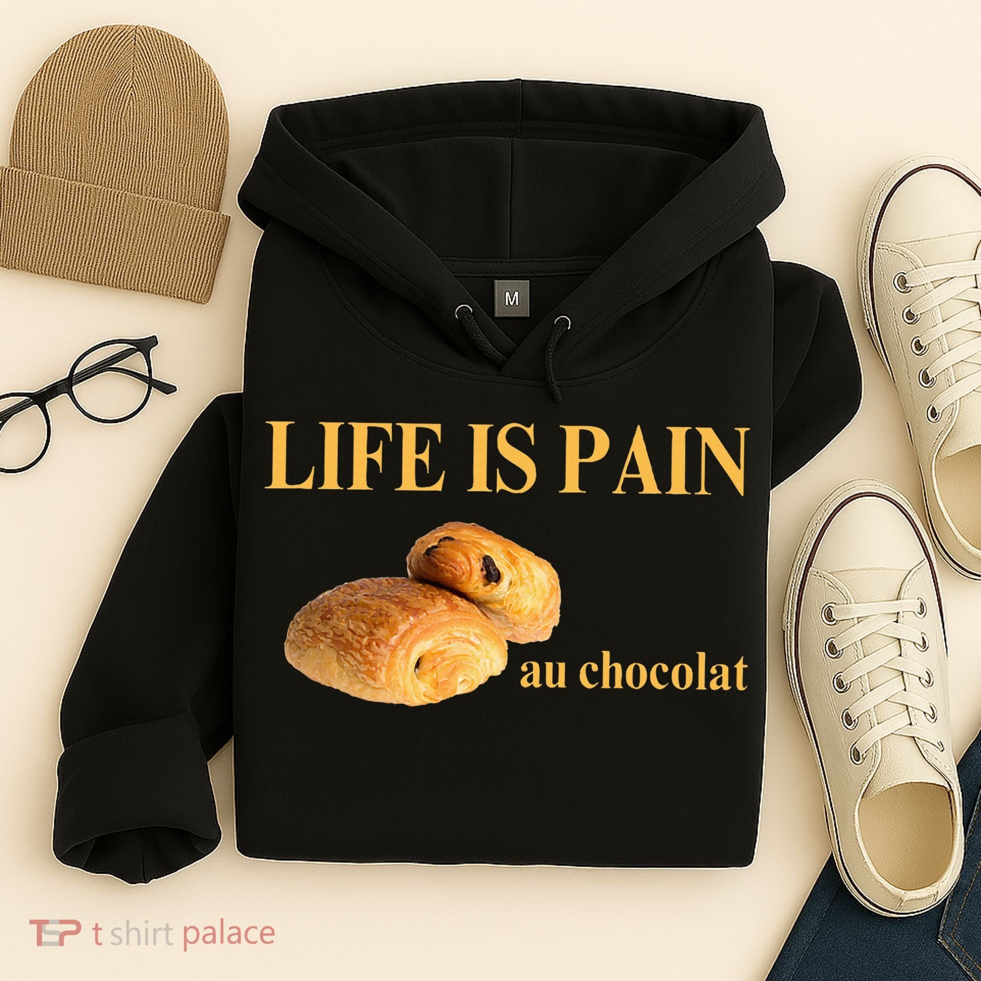 French Chocolatine Life Is Pain Au Chocolat Hoodie
