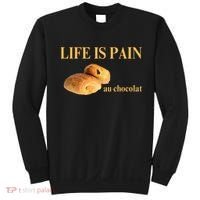 French Chocolatine Life Is Pain Au Chocolat Sweatshirt thumb 0