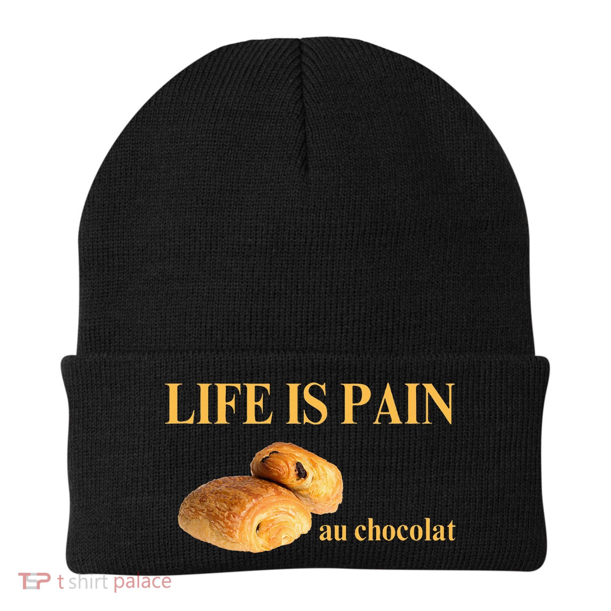 French Chocolatine Life Is Pain Au Chocolat Beanie
