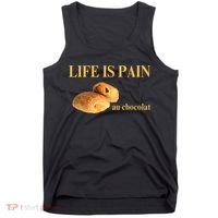 French Chocolatine Life Is Pain Au Chocolat Tank Top thumb 0