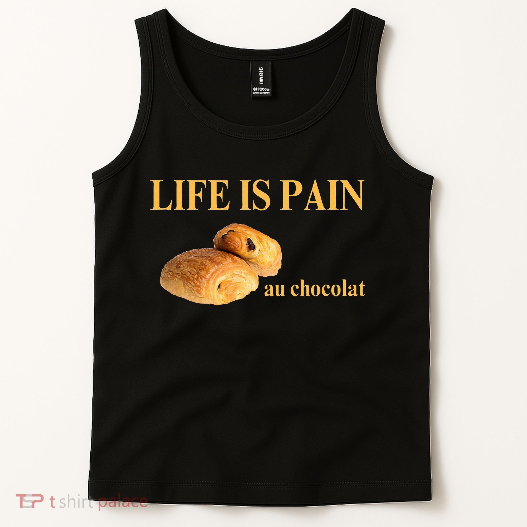 French Chocolatine Life Is Pain Au Chocolat Tank Top
