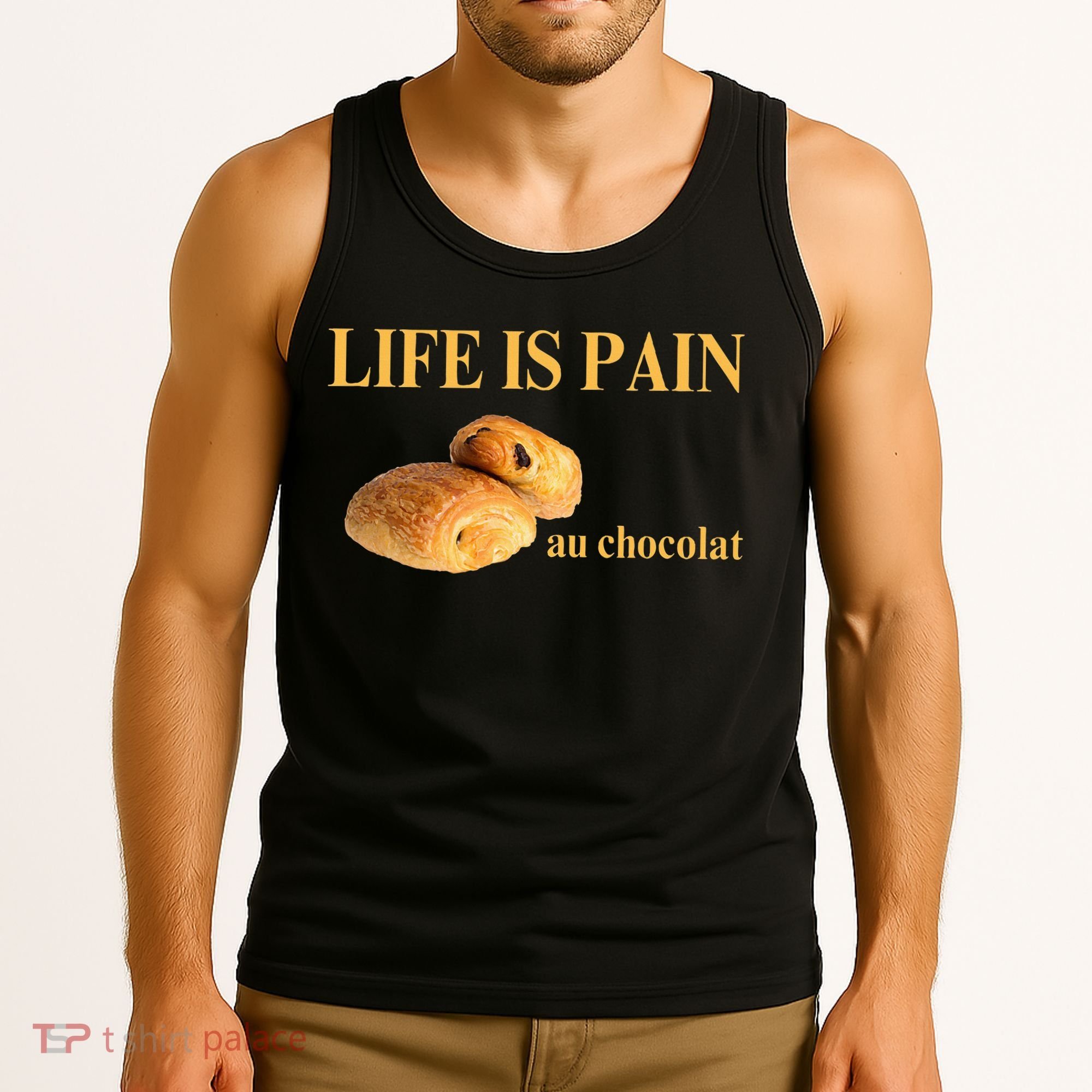 French Chocolatine Life Is Pain Au Chocolat Tank Top