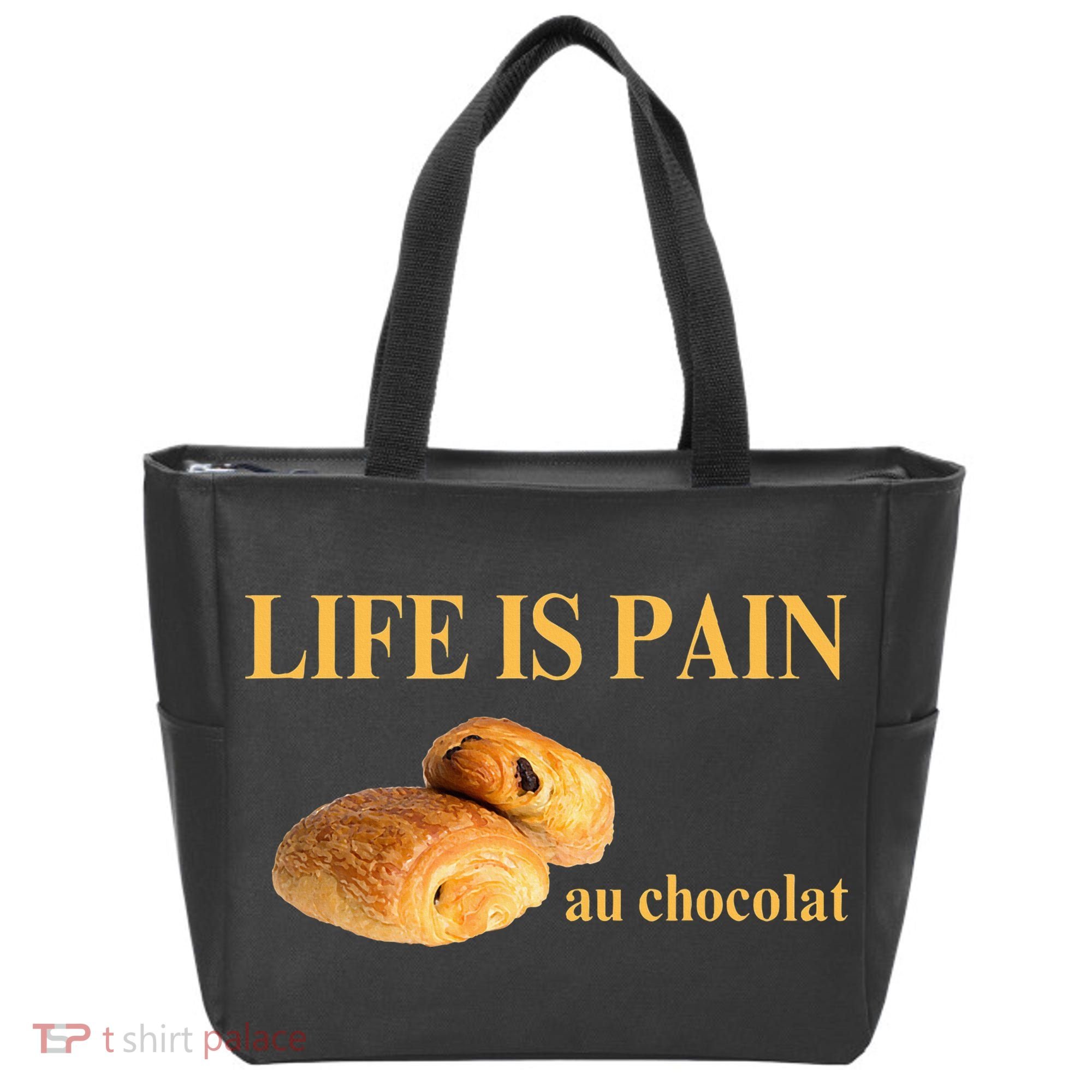 French Chocolatine Life Is Pain Au Chocolat Tote Bag