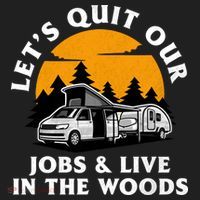 Funny Camping Lets Quit Our Jobs And Live In The Woods Beanie thumb 2