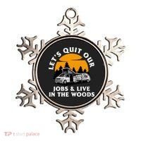 Funny Camping Lets Quit Our Jobs And Live In The Woods Ornament thumb 0