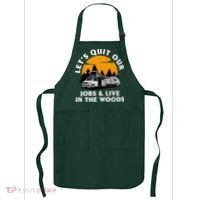 Funny Camping Lets Quit Our Jobs And Live In The Woods Apron thumb 0