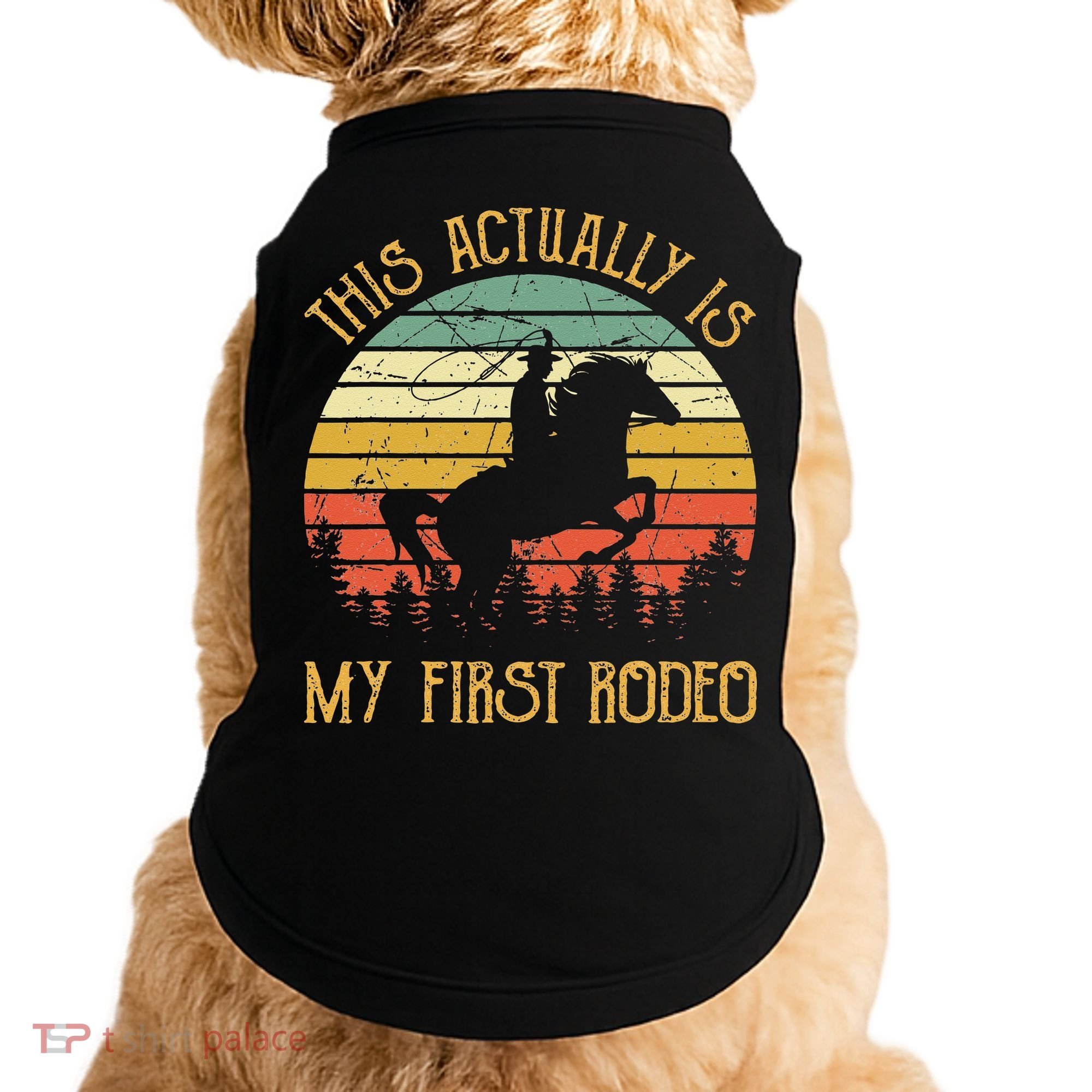 Funny Country Life Howdy This Actually Is My First Rodeo Doggie Tank