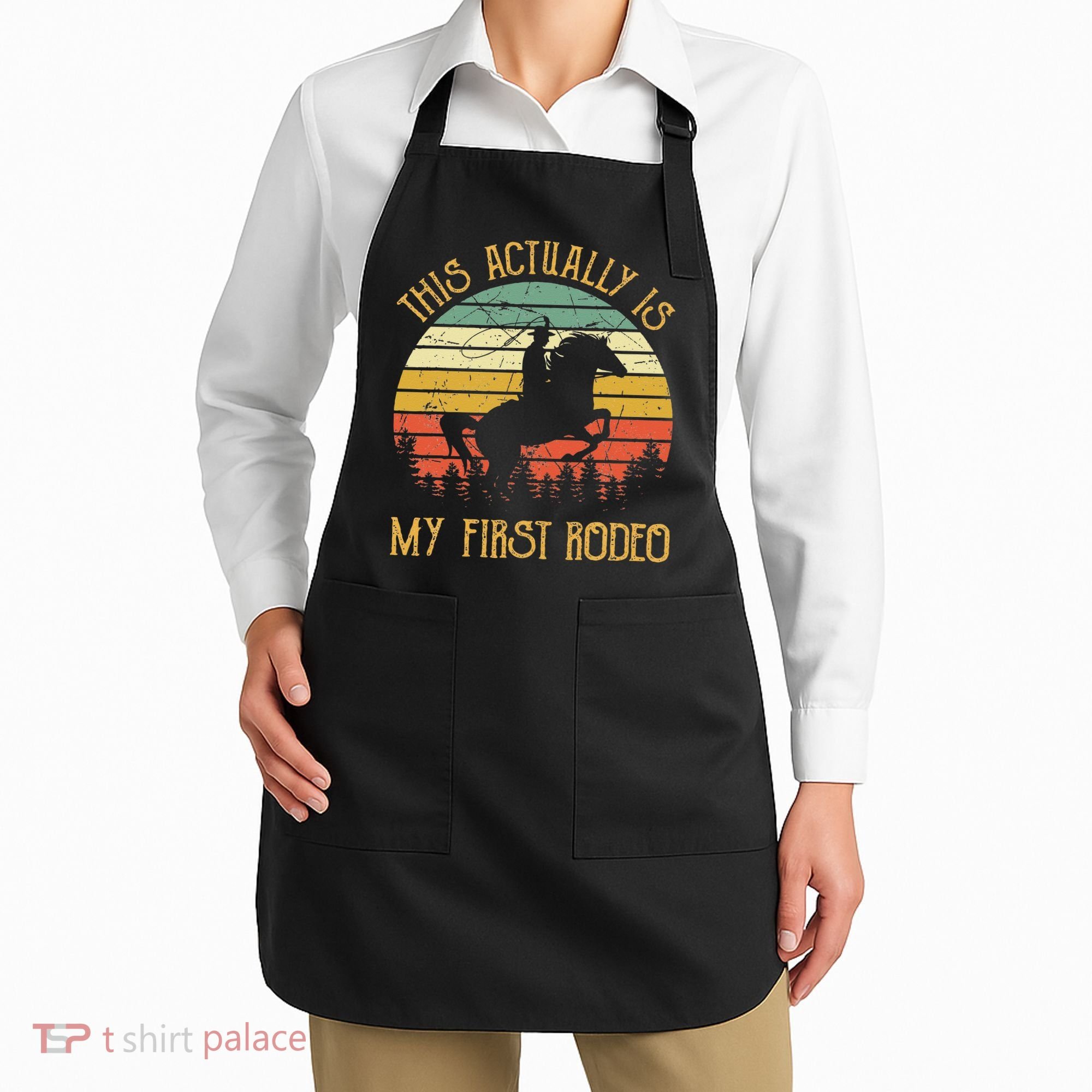Funny Country Life Howdy This Actually Is My First Rodeo Apron
