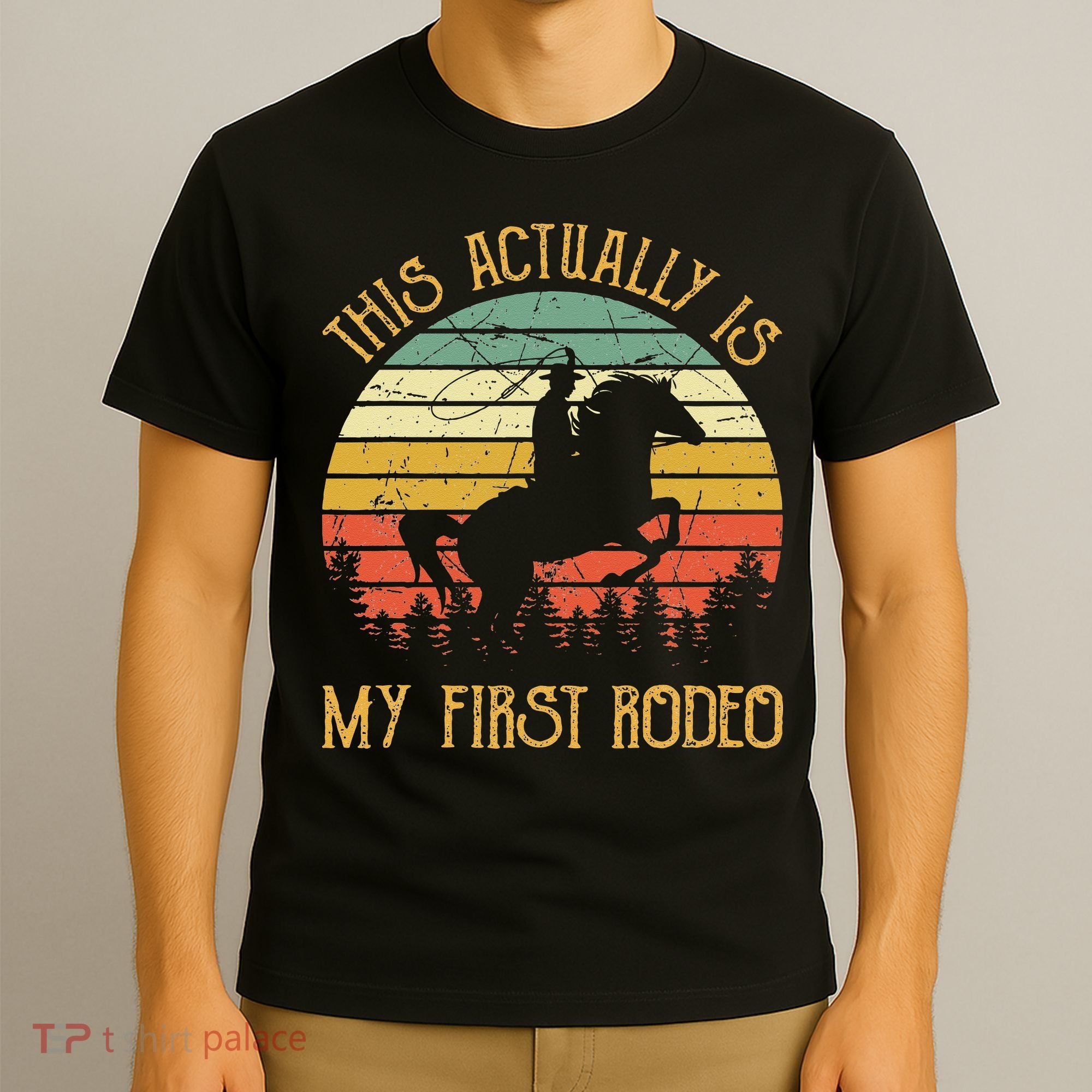 Funny Country Life Howdy This Actually Is My First Rodeo T-Shirt