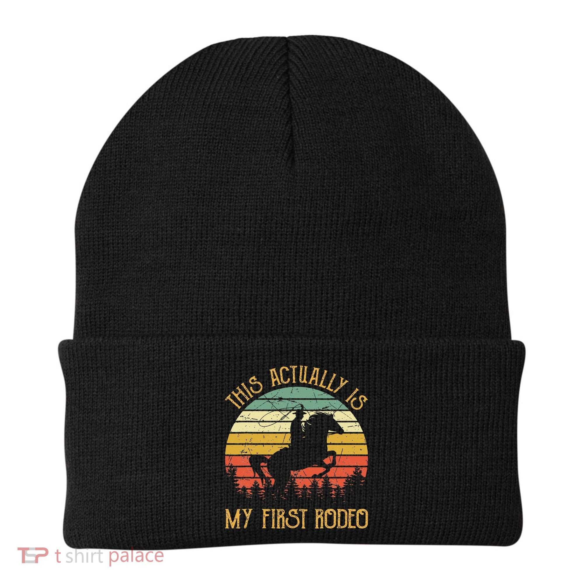 Funny Country Life Howdy This Actually Is My First Rodeo Beanie