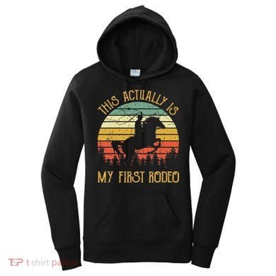 Funny Country Life Howdy This Actually Is My First Rodeo Women's Hoodie