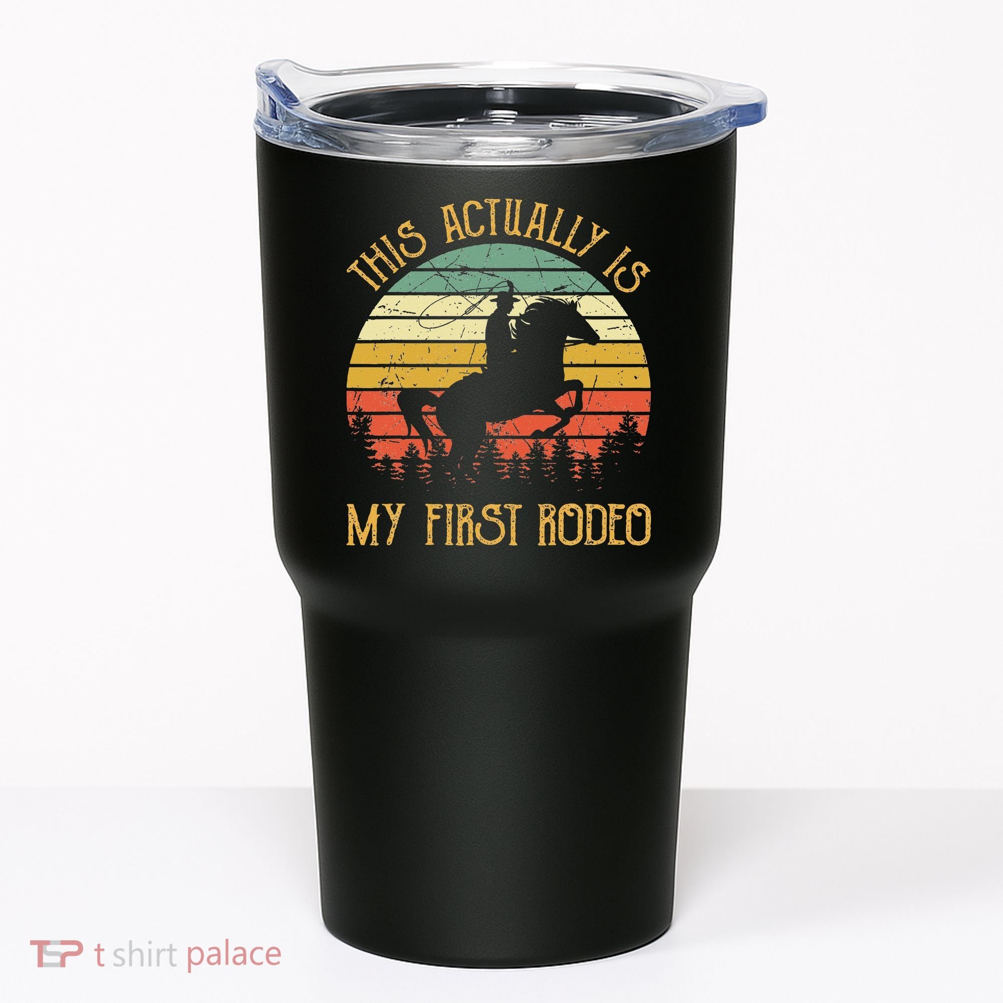 Funny Country Life Howdy This Actually Is My First Rodeo Tumbler