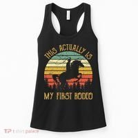 Funny Country Life Howdy This Actually Is My First Rodeo Women's Tank Top thumb 0