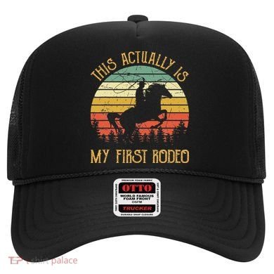 Funny Country Life Howdy This Actually Is My First Rodeo Hat
