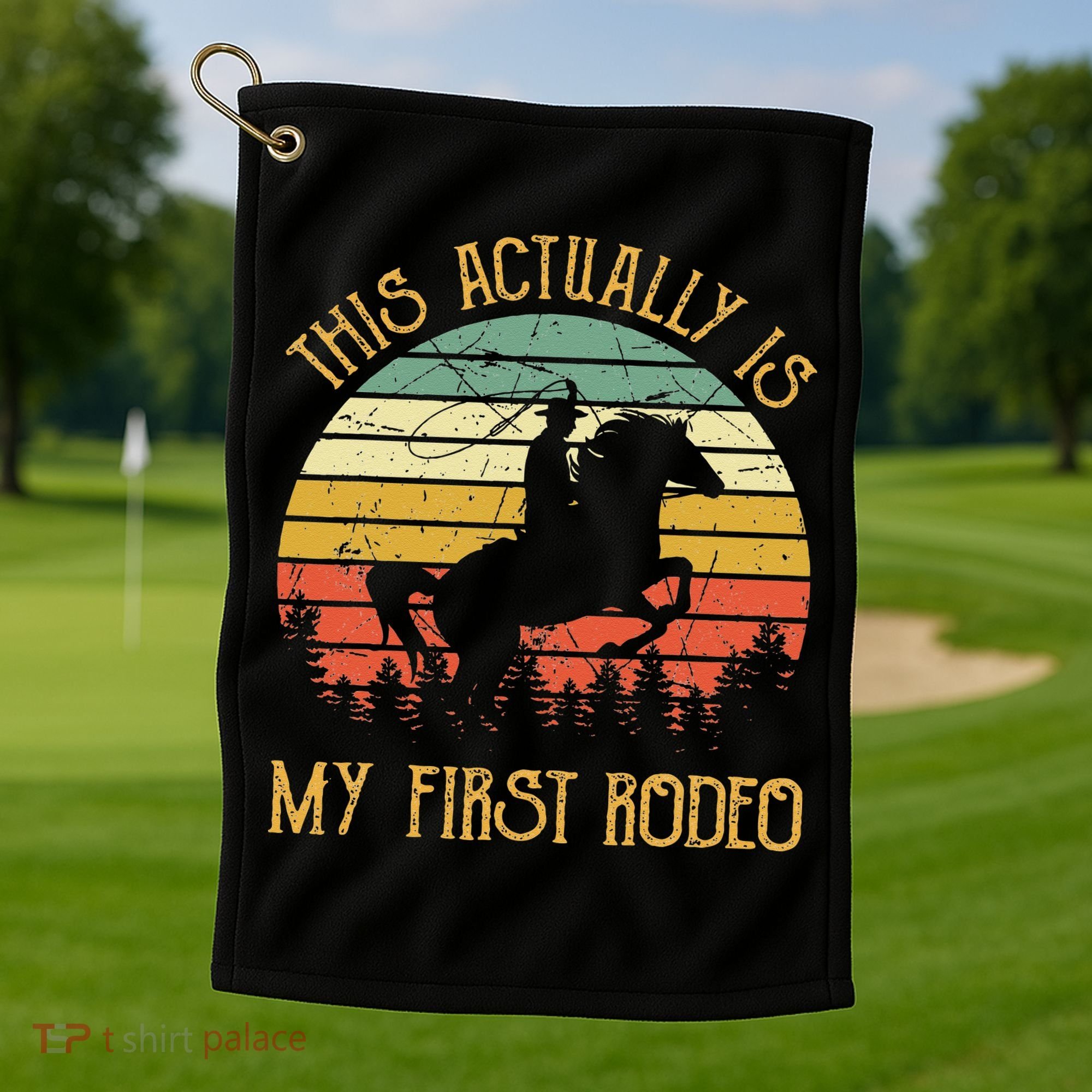 Funny Country Life Howdy This Actually Is My First Rodeo Golf Towel