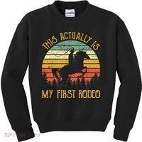 Funny Country Life Howdy This Actually Is My First Rodeo Kids Sweatshirt thumb 0