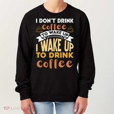 Funny Coffee Lover Quote Women's Sweatshirt