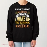 Funny Coffee Lover Quote Women's Sweatshirt thumb 0