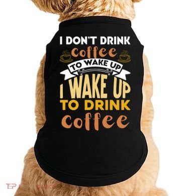 Funny Coffee Lover Quote Doggie Tank
