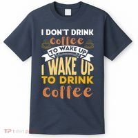 Funny Coffee Lover Quote T-Shirt thumb 0