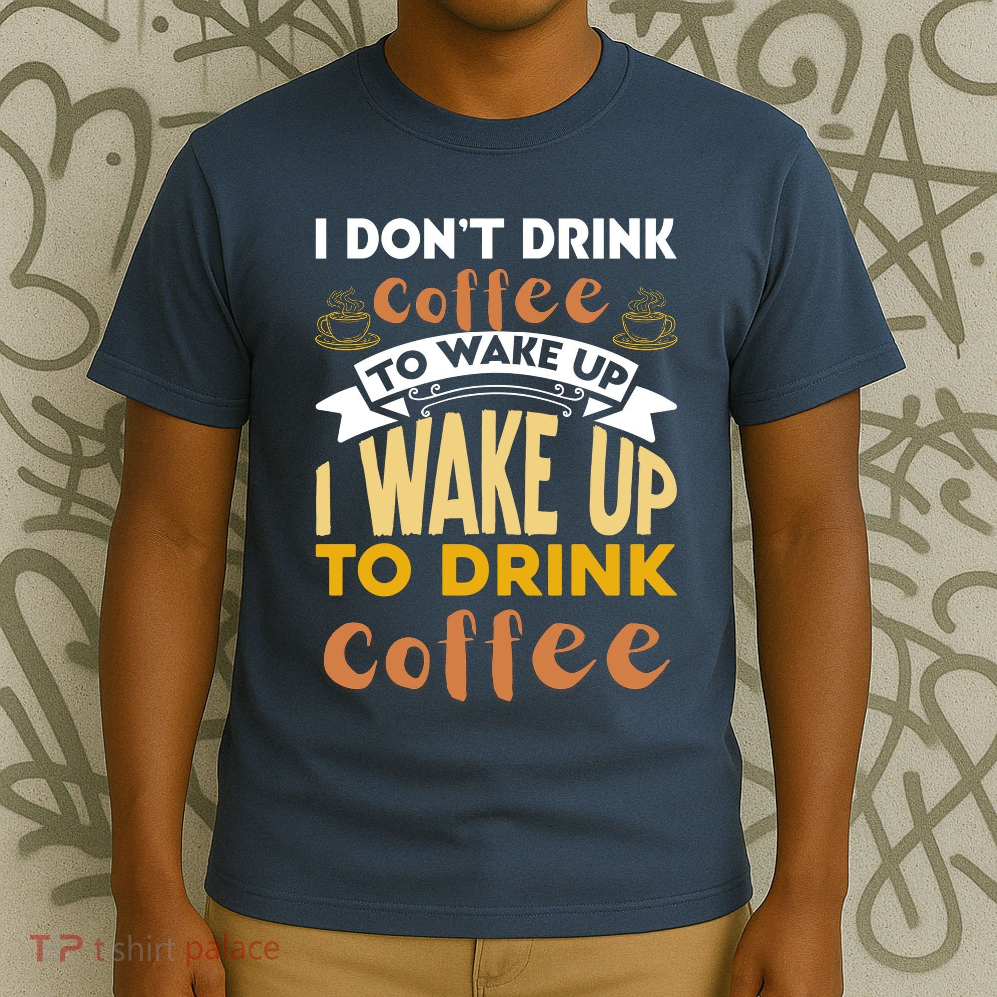 Funny Coffee Lover Quote T-Shirt