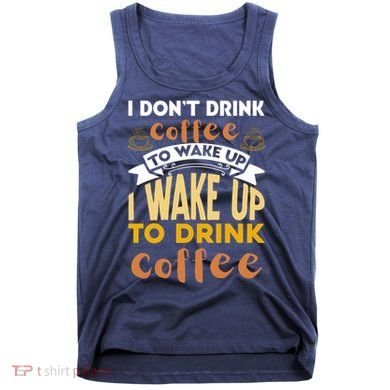 Funny Coffee Lover Quote Tank Top