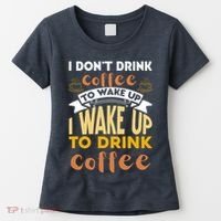 Funny Coffee Lover Quote Women's T-Shirt thumb 0
