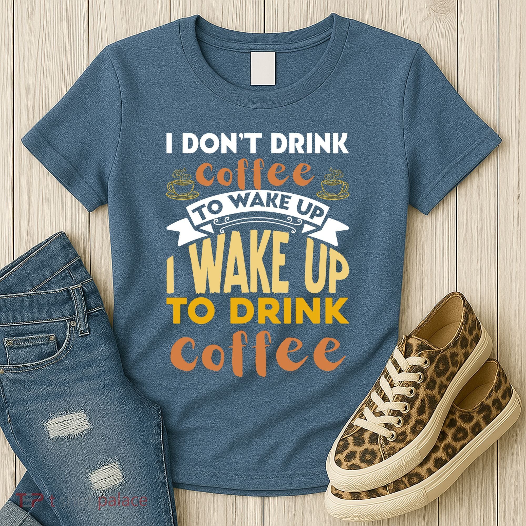 Funny Coffee Lover Quote Women's T-Shirt