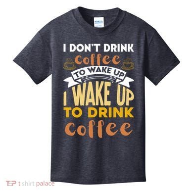 Funny Coffee Lover Quote Kids T-Shirt