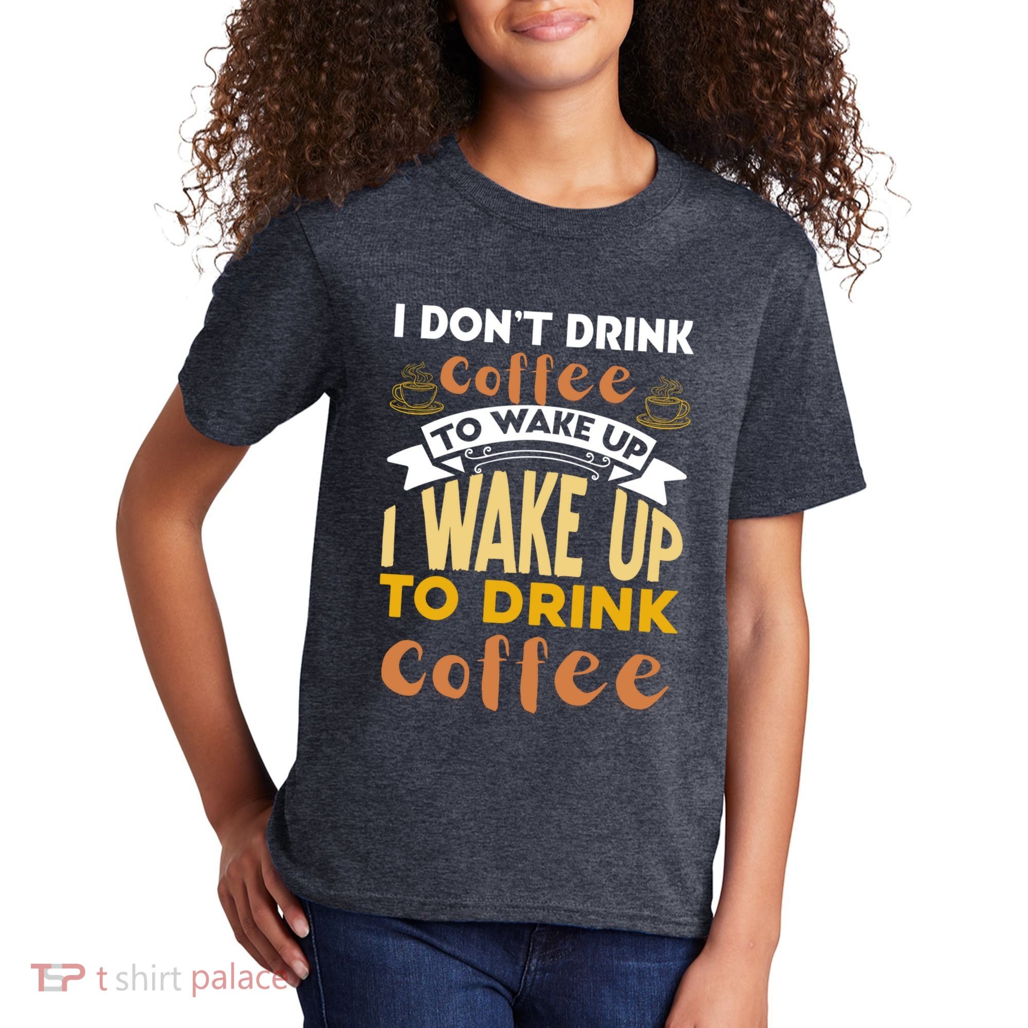 Funny Coffee Lover Quote Kids T-Shirt