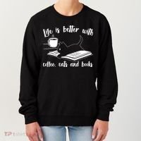 Funny Cute Life Is Better With Coffee Cats And Books Women's Sweatshirt thumb 0