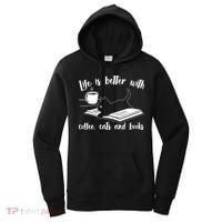 Funny Cute Life Is Better With Coffee Cats And Books Women's Hoodie thumb 0