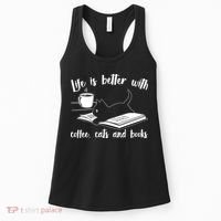 Funny Cute Life Is Better With Coffee Cats And Books Women's Tank Top thumb 0