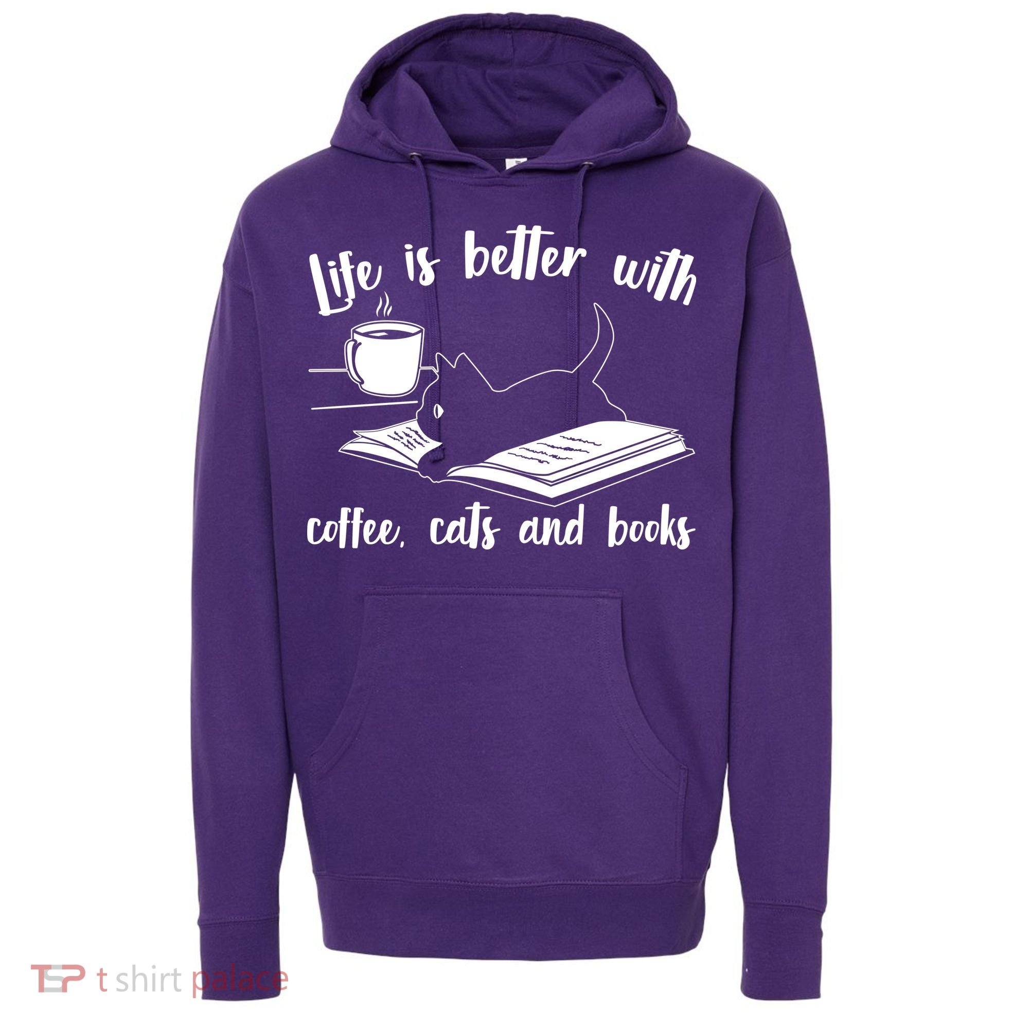 Funny Cute Life Is Better With Coffee Cats And Books Hoodie