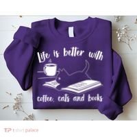Funny Cute Life Is Better With Coffee Cats And Books Sweatshirt thumb 2