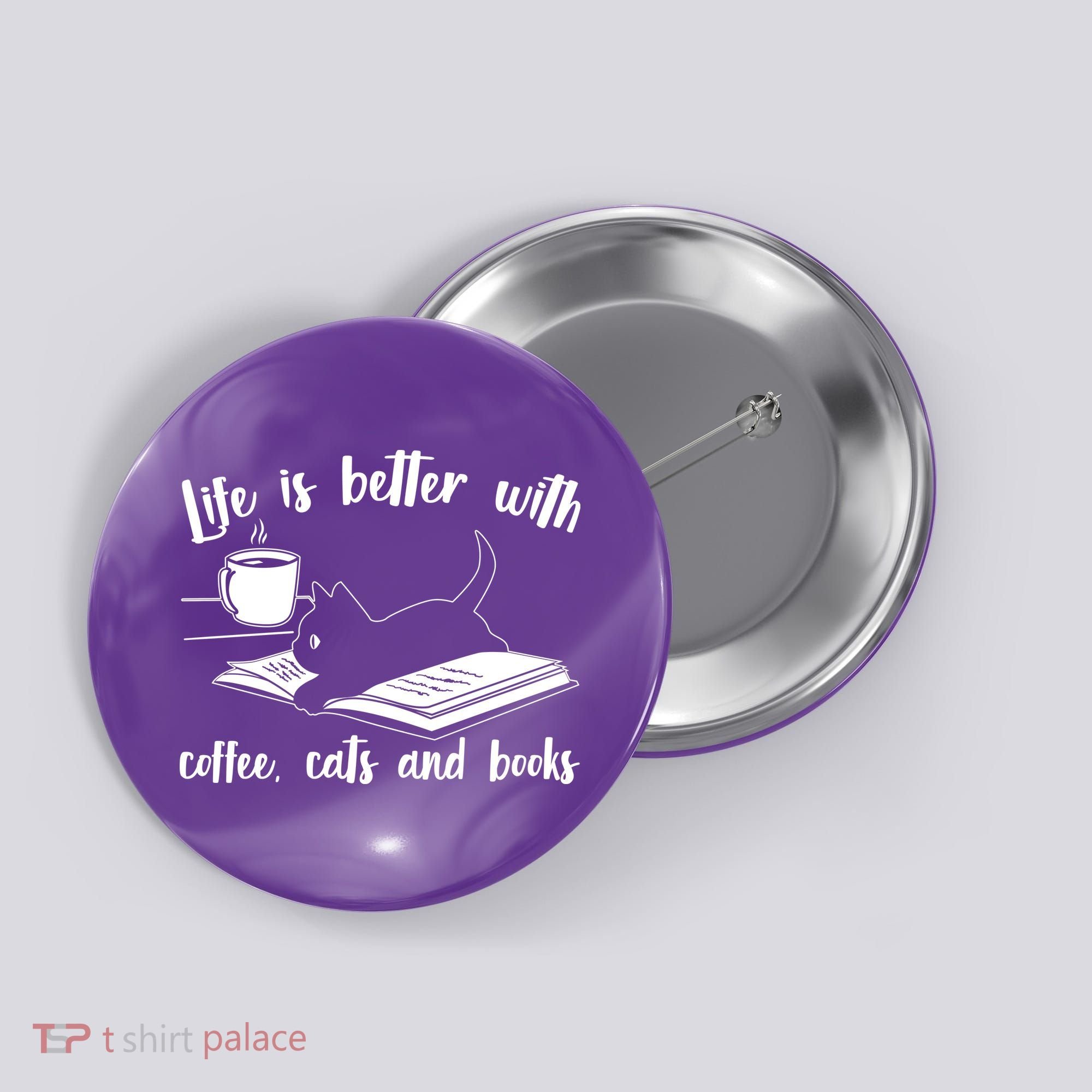 Funny Cute Life Is Better With Coffee Cats And Books Button